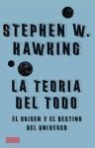 S. W. Hawking, Stephen Hawking - La teoría del todo : el origen y el destino del Universo