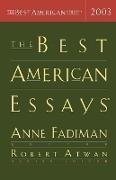 Robert Atwan, Anne Fadiman, Anne (EDT)/ Atwan Fadiman, Robert Atwan, Anne Fadiman - The Best American Essays 2003