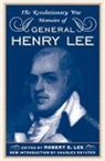 Henry Lee, Robert Lee, Robert E. Lee, Robert E. Lee - Revolutionary War Memoirs of General Henry Lee