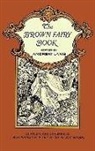 H. J. Ford, Andrew Lang, H. J. Ford, Henry J. Ford, Andrew Lang - The Brown Fairy Book