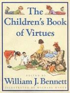 Bennett, William J Bennett, William J. Bennett, Michael Hague, William J. Bennett - The Children's Book of Virtues