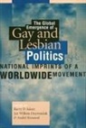 Barry Adam, Barry D Adam, Barry D. Adam, Barry D. Adam, Jan Willem Duyvendak, Andre Krouwel - The Global Emergence of Gay and Lesbian Politics