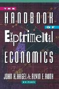 John H. Roth Kagel, J. H. Kagel, John H. Kagel, Kagel John H., A. E. Roth, … - Handbook of Experimental Economics