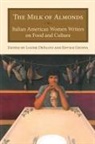 Edvige Guinta, Louise DeSalvo, Louise A. DeSalvo, Edvige Giunta - The Milk Of Almonds