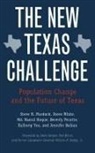 Jennifer Balkan, MD Nazrul Hoque, Md. Nazrul Hoque, Nazrul Hoque, Steve H. Murdock, Beverly Pecotte... - The New Texas Challenge: Population Change and the Future of Texas