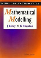 J. S. Berry, John Berry, John (Professor of Mathematics Education Berry, John Houston Berry, Berry John, BERRY JOHN HOUSTON KEN... - Mathematical Modelling