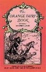 Andrew Lang, H. J. Ford, Andrew Lang - Orange Fairy Book