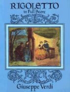 Opera and Choral Scores, Giuseppe Verdi, Guiseppe (DELETE) Verdi - Rigoletto in Full Score
