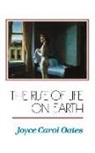 Joyce Carol Oates - The Rise of Life on Earth