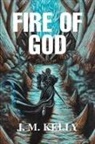 J. M. Kelly - Fire of God