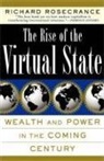 Richard Rosecrance, Richard N Rosecrance, Richard N. Rosecrance - The Rise of the Virtual State