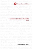 Carl von Reifitz, Car von Reifitz, Carl von Reifitz - Catonis Disticha moralia