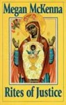 Megan McKenna - Rites of Justice: The Sacraments and Liturgy as Ethical Imperatives