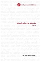 Carl Reifitz, Carl von Reifitz, Car von Reifitz, Carl von Reifitz - Musikalische Werke