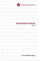 Carl Reifitz, Carl von Reifitz, Car von Reifitz, Carl von Reifitz - Musikalische Werke