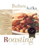 Kafka, Barbara Kafka, Maria Robledo - Roasting-A Simple Art