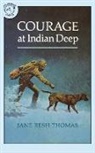 Jane Resh Thomas - Courage at Indian Deep
