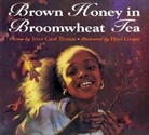 Joyce Carol Thomas, Joyce Carol/ Cooper Thomas, Thomas Joyce Carol, Floyd Cooper - Brown Honey in Broomwheat Tea