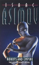 Isaac Asimov - Robots and Empire