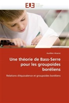 Aurélien Alvarez, Alvarez-a - Une theorie de bass serre pour