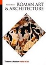Wheeler, Mortimer Wheeler, Robert Eric Mortimer Wheeler, Sir Mortimer Wheeler - Roman Art and Architecture (World of Art)