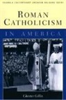 Chester Gillis - Roman Catholicism in America