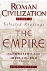 N Lewis, Naphtali Lewis, Naphtali Reinhold Lewis, Lewis Naphtaili, Meyer Reinhold, Naphtali Lewis... - Roman Civilization: Selected Readings