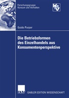 Guido Purper - Die Betriebsformen des Einzelhandels aus Konsumentenperspektive