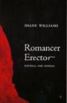 Diane Williams - Romancer Erector