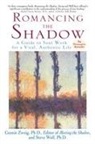 Steve Wolf, Steven Wolf, Connie Zweig - Romancing the Shadow