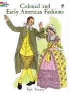 Coloring Books, Tierney, Tom Tierney - Colonial and Early American Fashion Colouring Book