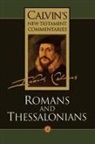John Calvin, David W. Torrance, Thomas F. Torrance - Romans and Thessalonians