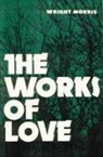 Wright Morris - Works of Love