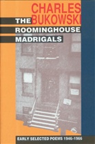 Charles Bukowski - The Roominghouse Madrigals
