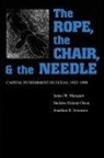 Sheldon Ekland-Olson, James W. Marquart, Jonathan R. Sorensen - The Rope, the Chair, and the Needle