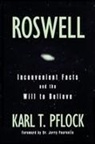 Karl T Pflock, Karl T. Pflock - Roswell