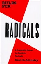 Saul Alinsky, Saul David Alinsky - Rules for Radicals