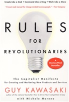 Gary Kawasaki, Guy Kawasaki, Michele Moreno - Rules for Revolutionaries