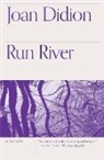 Joan Didion - Run River