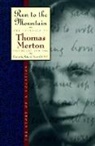 Thomas Merton, Patrick Hart - Run to the Mountain