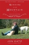 Jon Katz - Running to the Mountain