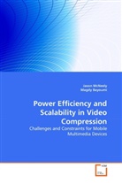 Magdy Bayoumi, Jaso McNeely, Jason McNeely - Power Efficiency and Scalability in Video Compression