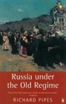 R. Pipes, Richard Pipes, Pipes Richard - Russia Under the Old Regim