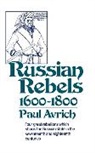 Paul Avrich - Russian Rebels, 1600-1800