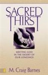 M. Craig Barnes - Sacred Thirst: 2