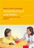 Guoth-Gumberger, Marta Guoth-Gumberger, Márta Guóth-Gumberger - Gewichtsverlauf und Stillen, m. CD-ROM