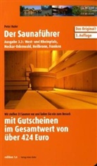 Peter Hufer - Der Saunaführer - Bd.3/3: West- und Rheinpfalz, Neckar-Odenwald, Heilbronn, Franken