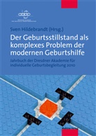 Sve Hildebrandt, Sven Hildebrandt - Der Geburtsstillstand als komplexes Problem der modernen Geburtshilfe