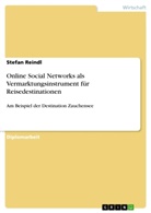 Stefan Reindl - Online Social Networks als Vermarktungsinstrument für Reisedestinationen