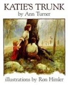 Ronald Himler, Ann Turner, Ann Warren Turner, Ronald Himler - Katie's Trunk